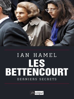 cover image of Les Bettencourt--Derniers secrets